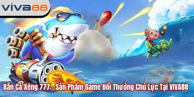 Bắn cá xèng 777